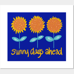 Sunny Days Ahead Posters and Art